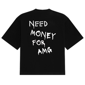 AMG Need Money Tee
