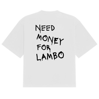 Lambo Need Money Tee