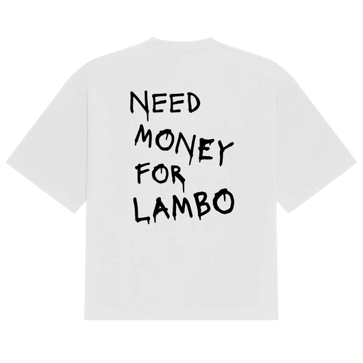 Lambo Need Money Tee Reality Racing